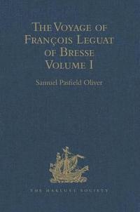 bokomslag The Voyage of Franois Leguat of Bresse to Rodriguez, Mauritius, Java, and the Cape of Good Hope