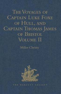 bokomslag The Voyages of Captain Luke Foxe of Hull, and Captain Thomas James of Bristol, in Search of a North-West Passage, in 1631-32