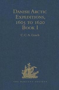 bokomslag Danish Arctic Expeditions, 1605 to 1620