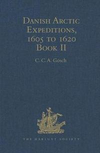 bokomslag Danish Arctic Expeditions, 1605 to 1620