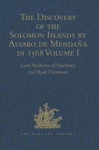 bokomslag The Discovery of the Solomon Islands by Alvaro de Mendaa in 1568