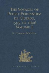 bokomslag The Voyages of Pedro Fernandez de Quiros, 1595 to 1606