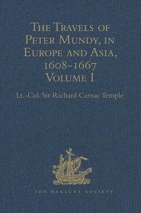 bokomslag The Travels of Peter Mundy, in Europe and Asia, 1608-1667