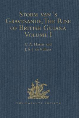 bokomslag Storm van 's Gravesande, The Rise of British Guiana, Compiled from His Despatches