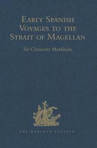 bokomslag Early Spanish Voyages to the Strait of Magellan