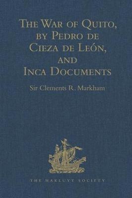 bokomslag The War of Quito, by Pedro de Cieza de Len, and Inca Documents