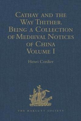 bokomslag Cathay and the Way Thither. Being a Collection of Medieval Notices of China