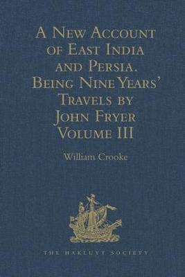 bokomslag A New Account of East India and Persia. Being Nine Years' Travels, 1672-1681, by John Fryer