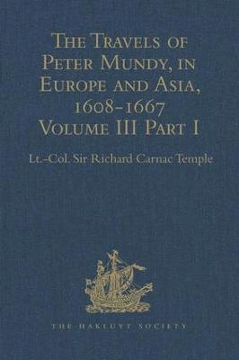 bokomslag The Travels of Peter Mundy, in Europe and Asia, 1608-1667