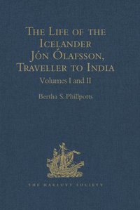 bokomslag The Life of the Icelander Jn lafsson, Traveller to India, Written by Himself and Completed about 1661 A.D.