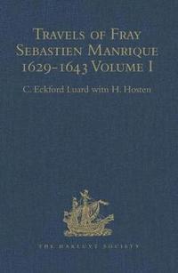 bokomslag Travels of Fray Sebastien Manrique 1629-1643