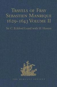 bokomslag Travels of Fray Sebastien Manrique 1629-1643