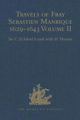 Travels of Fray Sebastien Manrique 1629-1643 1