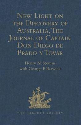 New Light on the Discovery of Australia, as Revealed by the Journal of Captain Don Diego de Prado y Tovar 1