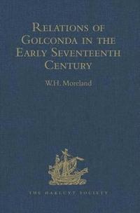 bokomslag Relations of Golconda in the Early Seventeenth Century