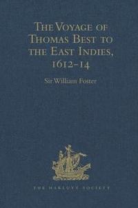 bokomslag The Voyage of Thomas Best to the East Indies, 1612-14