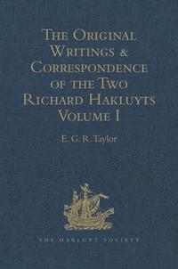 bokomslag The Original Writings and Correspondence of the Two Richard Hakluyts