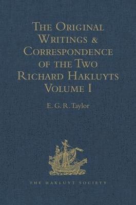 The Original Writings and Correspondence of the Two Richard Hakluyts 1