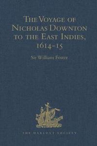 bokomslag The Voyage of Nicholas Downton to the East Indies,1614-15