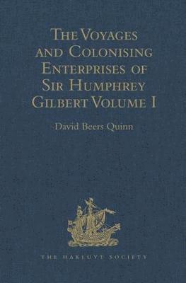 bokomslag The Voyages and Colonising Enterprises of Sir Humphrey Gilbert