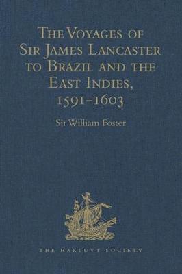 bokomslag The Voyages of Sir James Lancaster to Brazil and the East Indies, 1591-1603