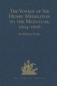 bokomslag The Voyage of Sir Henry Middleton to the Moluccas, 1604-1606