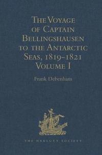 bokomslag The Voyage of Captain Bellingshausen to the Antarctic Seas, 1819-1821