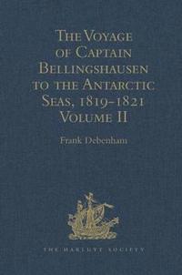 bokomslag The Voyage of Captain Bellingshausen to the Antarctic Seas, 1819-1821