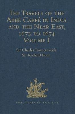 bokomslag The Travels of the Abb Carr in India and the Near East, 1672 to 1674