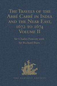 bokomslag The Travels of the Abb Carr in India and the Near East, 1672 to 1674