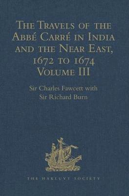 bokomslag The Travels of the Abb Carr in India and the Near East, 1672 to 1674