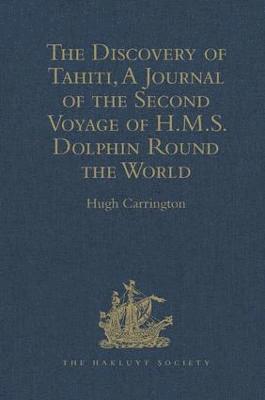 bokomslag The Discovery of Tahiti, A Journal of the Second Voyage of H.M.S. Dolphin Round the World, under the Command of Captain Wallis, R.N.