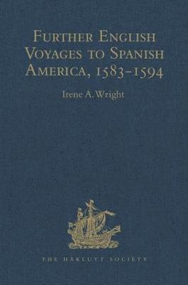 Further English Voyages to Spanish America, 1583-1594 1