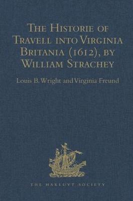 The Historie of Travell into Virginia Britania (1612), by William Strachey, gent 1