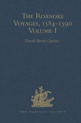 David Beers Quinn - The Roanoke Voyages, 1584-1590, Inbunden