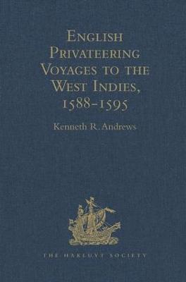 bokomslag English Privateering Voyages to the West Indies, 1588-1595