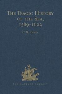 bokomslag The Tragic History of the Sea, 1589-1622