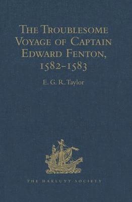 The Troublesome Voyage of Captain Edward Fenton, 1582-1583 1