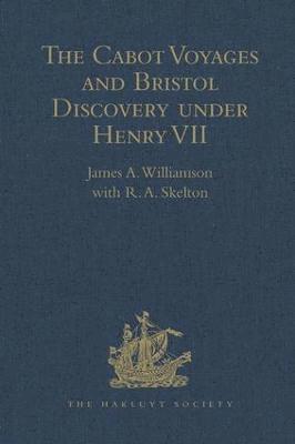 bokomslag The Cabot Voyages and Bristol Discovery under Henry VII