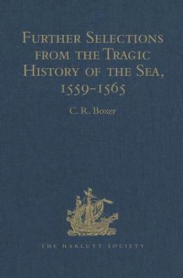 bokomslag Further Selections from the Tragic History of the Sea, 1559-1565