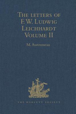 The Letters of F.W. Ludwig Leichhardt 1