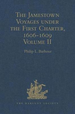 The Jamestown Voyages under the First Charter, 1606-1609 1