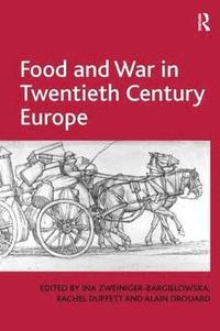 bokomslag Food and War in Twentieth Century Europe