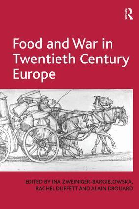 Rachel Duffett, Ina Zweiniger-Bargielowska - Food and War in Twentieth Century Europe, Inbunden