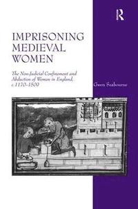 bokomslag Imprisoning Medieval Women