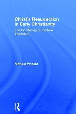 bokomslag Christ's Resurrection in Early Christianity