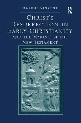 bokomslag Christ's Resurrection in Early Christianity