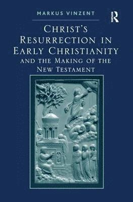 Christ's Resurrection in Early Christianity 1