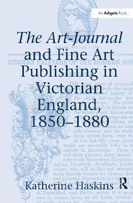 bokomslag The Art-Journal and Fine Art Publishing in Victorian England, 18501880