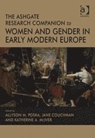The Ashgate Research Companion to Women and Gender in Early Modern Europe 1